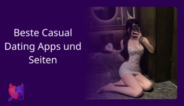 Beste Casual Dating Apps und Seiten 2025: Test & Erfahrungen
